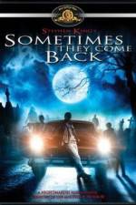 Watch Sometimes They Come Back Gomovies