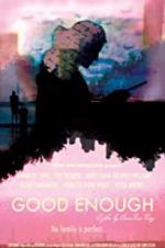 Watch Good Enough Gomovies