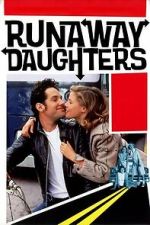 Watch Runaway Daughters Gomovies
