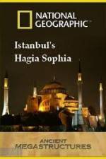 Watch National Geographic: Ancient Megastructures - Istanbul's Hagia Sophia Gomovies