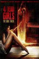 Watch 4 Dead Girls: The Soul Taker Gomovies