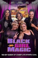 Watch Black Girl Magic Gomovies