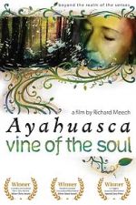 Watch Ayahuasca: Vine of the Soul Gomovies