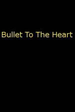 Watch Bullet To The Heart Gomovies