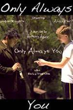 Watch Only Always You Gomovies