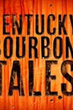Watch Kentucky Bourbon Tales: Distilling the Family Business Gomovies