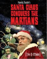 Watch Maverick Theater\'s Santa Claus Conquers the Martians Gomovies