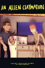 Watch An Alien Claymation Gomovies