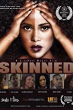Watch Skinned Gomovies