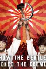 Watch How the Beatles Rocked the Kremlin Gomovies