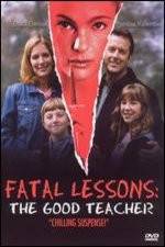 Watch Fatal Lessons The Good Teacher Gomovies