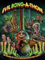 Watch Evil Bong-a-Thon! Gomovies