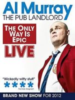 Watch Al Murray: The Only Way Is Epic Tour Gomovies