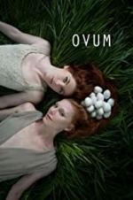 Watch Ovum Gomovies