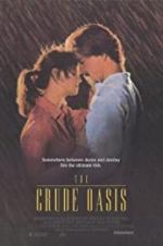 Watch The Crude Oasis Gomovies