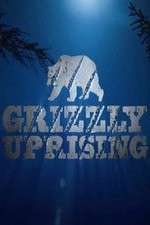 Watch Grizzly Uprising Gomovies