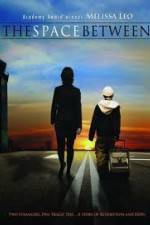 Watch The Space Between Gomovies