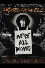 Watch Daniel Howell: We\'re All Doomed! Gomovies