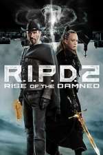 Watch R.I.P.D. 2: Rise of the Damned Gomovies