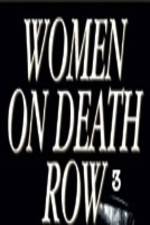 Watch Women on Death Row 3 Gomovies