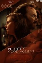 Watch Perfectly Good Moment Gomovies