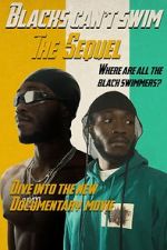 Watch Blacks Can\'t Swim: The Sequel Gomovies