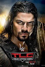 Watch WWE TLC Tables, Ladders & Chairs Gomovies