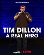 Watch Tim Dillon: A Real Hero (TV Special 2022) Gomovies