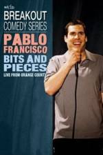 Watch Pablo Francisco: Bits and Pieces - Live from Orange County Gomovies