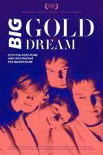 Watch Big Gold Dream Gomovies