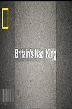 Watch National Geographic Britains Nazi King Gomovies
