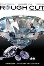 Watch Rough Cut Gomovies