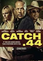Watch Catch .44 Gomovies