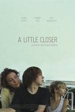 Watch A Little Closer Gomovies