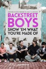 Watch Backstreet Boys: Show 'Em What You're Made Of Gomovies