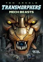 Watch Transmorphers: Mech Beasts Gomovies
