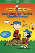 Watch Lucy Must Be Traded Charlie Brown Gomovies