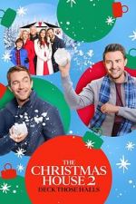Watch The Christmas House 2: Deck Those Halls Gomovies