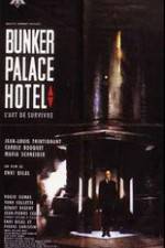 Watch Bunker Palace H�tel Gomovies