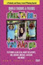 Watch Free to Be You & Me Gomovies