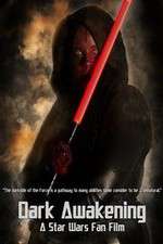 Watch Dark Awakening A Star Wars Fan Film Gomovies