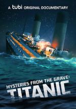 Watch Mysteries from the Grave: Titanic Gomovies