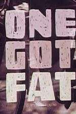 Watch One Got Fat Gomovies