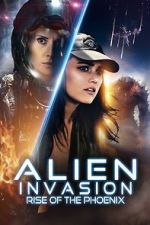 Watch Alien Invasion: Rise of the Phoenix Gomovies
