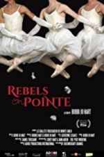 Watch Rebels on Pointe Gomovies