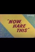 Watch Now, Hare This (Short 1958) Gomovies