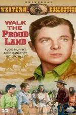 Watch Walk the Proud Land Gomovies
