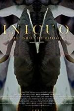 Watch Inicuo: The Brotherhood Gomovies