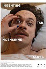 Watch Nothing Ever Really Ends Gomovies