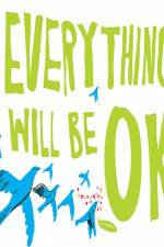 Watch Everything Will Be Ok Gomovies
